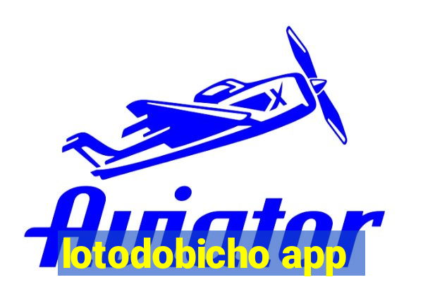 lotodobicho app